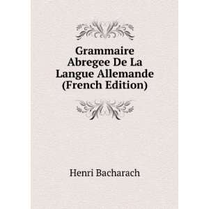   De La Langue Allemande (French Edition) Henri Bacharach Books