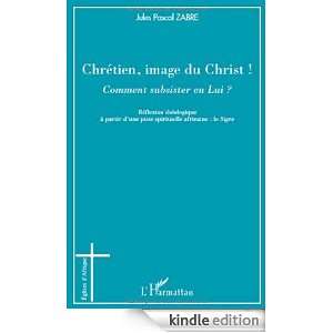 Chrétien, image du Christ   Comment subsister en Lui ? (Eglises d 