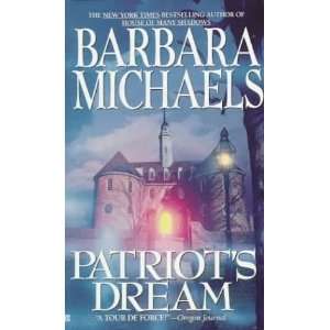  Patriots Dream [Paperback] Barbara Michaels Books