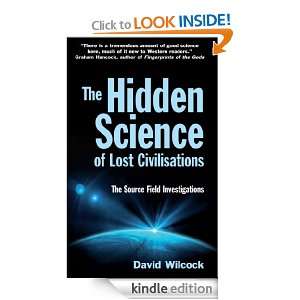 The Hidden Science of Lost Civilisations The Source Field 