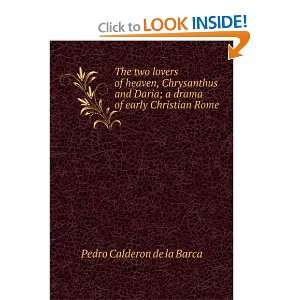   drama of early Christian Rome: Pedro Calderon de la Barca: Books
