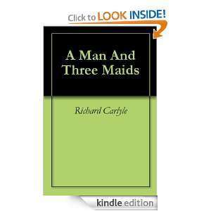 Man And Three Maids Richard Carlyle  Kindle Store