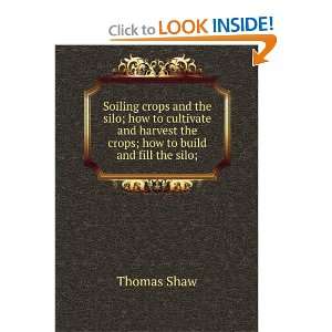  Soiling crops and the silo; how to cultivate and harvest 