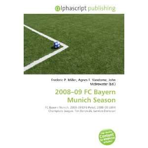  2008 09 FC Bayern Munich Season (9786134045636): Books