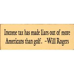  Income Tax Has Made Liars Out Of More Americans Than Golf 