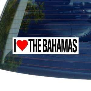    I Love Heart THE BAHAMAS   Window Bumper Sticker Automotive