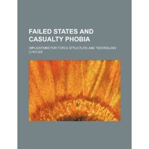  Failed states and casualty phobia implications for force 