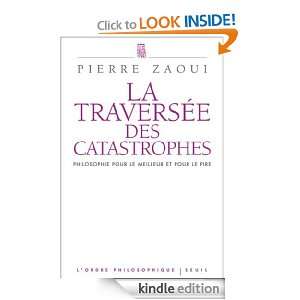 La Traversée des catastrophes (Lordre philosophique) (French Edition 