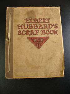 ELBERT HUBBARDS SCRAP BOOK C.1923  