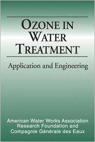 Ozone in Water Treatment Application and Engineering Cooperative 