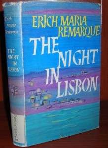 ERICH REMARQUE The Night in Lisbon 1964 HBDJ 1ST/1ST  