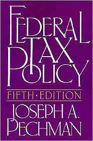 Federal Tax Policy, (081576961X), Joseph A. Pechman, Textbooks 