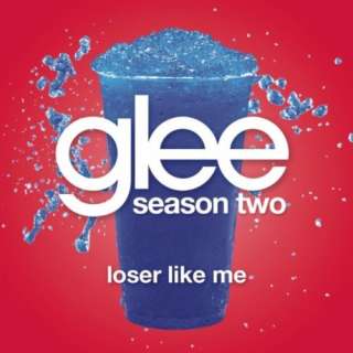  Loser Like Me (Glee Cast Version) Glee Cast