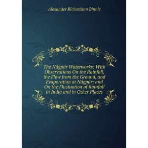   in India and in Other Places Alexander Richardson Binnie Books