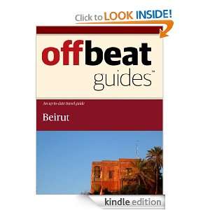  Beirut Travel Guide eBook Offbeat Guides Kindle Store