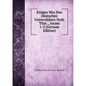   Issues 1 2 (German Edition) Christian Heinrich Ernst Bischoff Books