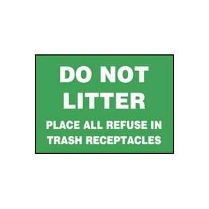  DO NOT LITTER PLACE ALL REFUSE IN TRASH RECEPTACLES 10 x 