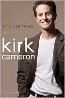 Still Growing An Autobiography Kirk Cameron
