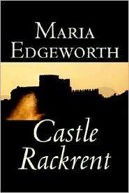 Castle Rackrent, (1598186701), Maria Edgeworth, Textbooks   Barnes 