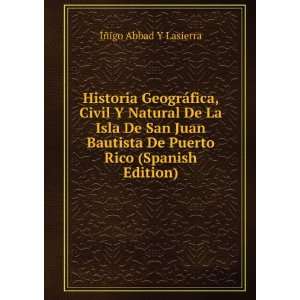   De Puerto Rico (Spanish Edition): ÃÃ±igo Abbad Y Lasierra: Books