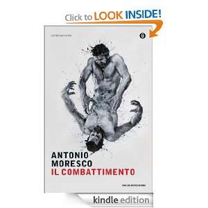 Il combattimento (Oscar contemporanea) (Italian Edition) Antonio 
