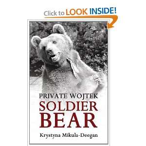  Private Wojtek Soldier Bear (9781780880037) Krystyna 