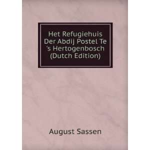 Het Refugiehuis Der Abdij Postel Te s Hertogenbosch (Dutch Edition 