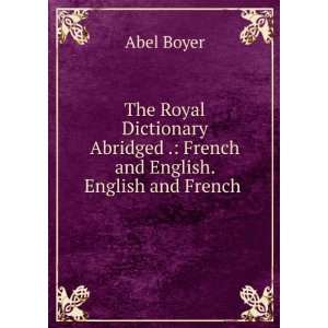  The Royal Dictionary Abridged .: French and English 