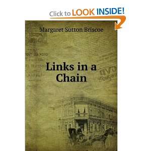  Links in a Chain: Margaret Sutton Briscoe: Books