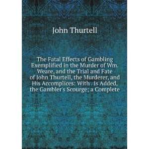  The Fatal Effects of Gambling Exemplified in the Murder of 