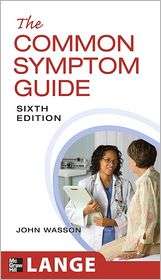 The Common Symptom Guide, Sixth Edition, (0071625690), John Wasson 