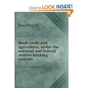  Bank credit and agriculture, under the national and 