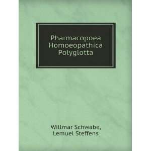   Homoeopathica Polyglotta Lemuel Steffens Willmar Schwabe Books