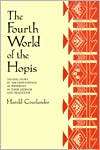The Fourth World of the Hopis The Epic Story of the Hopi Indians as 