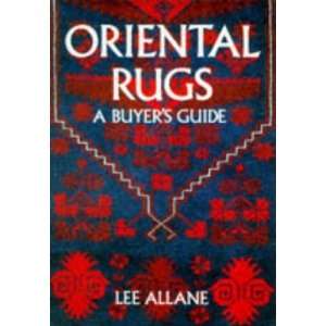    Oriental Rugs: A Buyers Guide [Paperback]: Lee Allane: Books