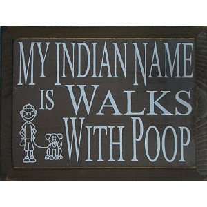   Is Walks With Poop. (With Dog And Leash) Wooden Sign: Home & Kitchen