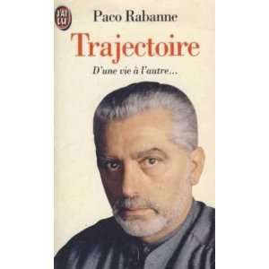 Trajectoire, Dune Vie A Lautre Rabanne Paco Books