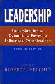 Leadership Understanding the Dynamics of Power and Influence in 