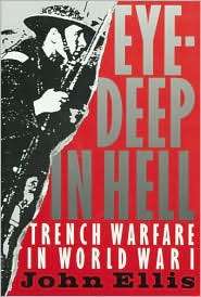 Eye Deep in Hell: Trench Warfare in World War I, (0801839475), John 