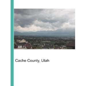  Cache County, Utah Ronald Cohn Jesse Russell Books