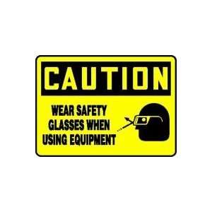 CAUTION WEAR SAFETY GLASSES WHEN USING EQUIPMENT (W/GRAPHIC) 10 x 14 