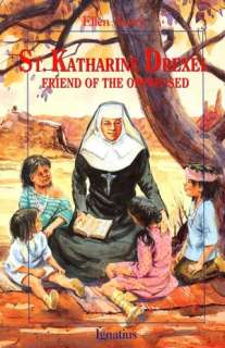   Saint Katherine Drexel Friend of the Oppressed by 