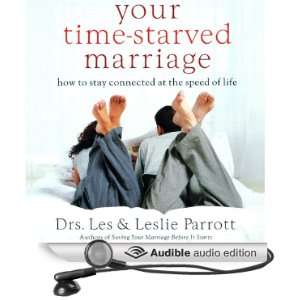 Your Time Starved Marriage How to Stay Connected at the Speed of Life 