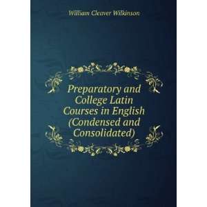   English (Condensed and Consolidated) William Cleaver Wilkinson Books