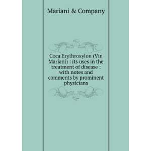 Coca Erythroxylon (Vin Mariani)  its uses in the treatment of disease 