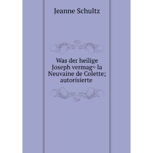   vermag la Neuvaine de Colette; autorisierte . Jeanne Schultz Books
