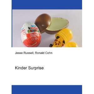  Kinder Surprise: Ronald Cohn Jesse Russell: Books