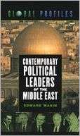 Contemporary Political Leaders of the Middle East
