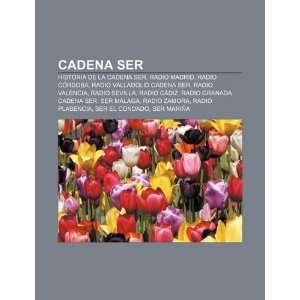 : Cadena SER: Historia de la Cadena Ser, Radio Madrid, Radio Córdoba 