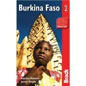 Bradt Guide Burkina Faso 2nd Ed: Katrina Manson: 9781841623528:  